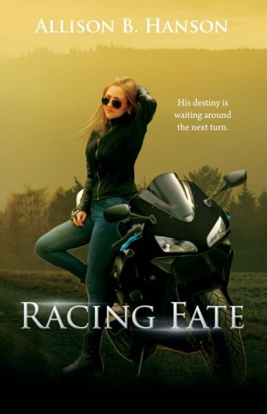 Cover for Allison B Hanson · Racing Fate (Paperback Book) (2019)