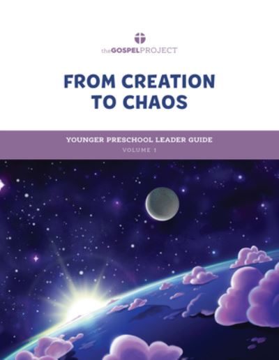 Cover for Lifeway Kids · Gospel Project for Preschool : Younger Preschool Leader Guide - Volume 1 : from Creation to Chaos (Bok) (2021)