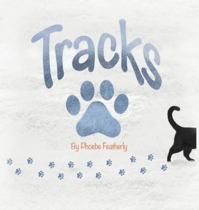 Cover for Phoebe Featherly · Tracks (Book) (2022)