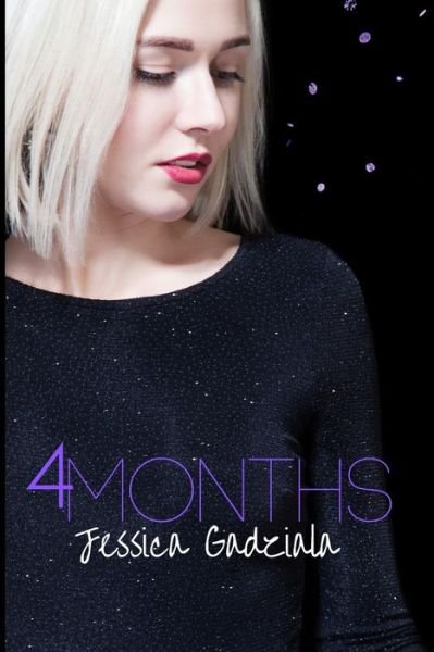 Jessica Gadziala · 4 Months (Taschenbuch) (2019)