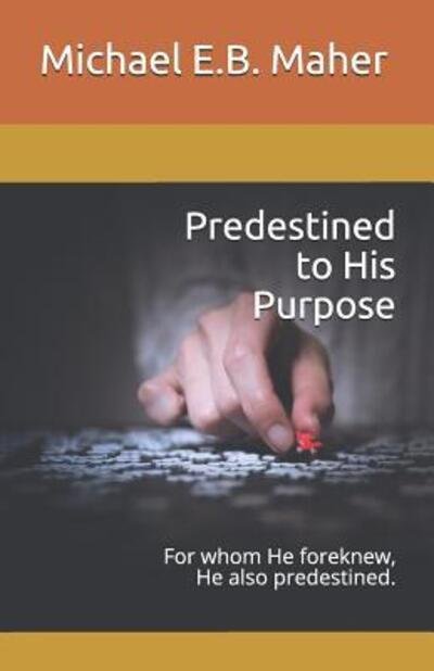 Cover for Michael E.B. Maher · Predestined to His Purpose (Paperback Bog) (2019)