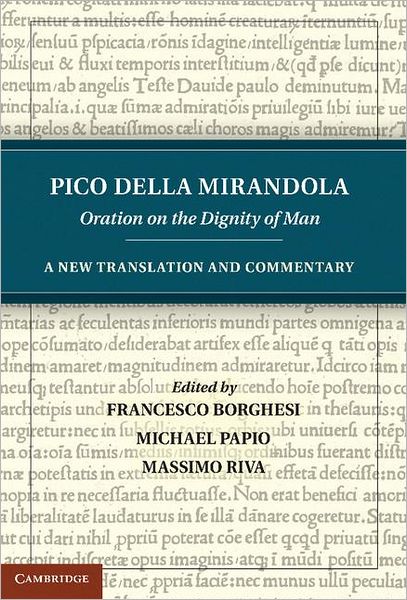 Cover for Pico Della Mirandola · Pico della Mirandola: Oration on the Dignity of Man: A New Translation and Commentary (Hardcover Book) (2012)