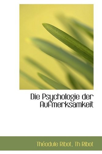 Cover for Theodule Armand Ribot · Die Psychologie Der Aufmerksamkeit (Hardcover Book) (2009)