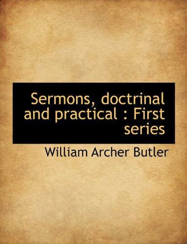 Cover for William Archer Butler · Sermons, Doctrinal and Practical: First Series (Taschenbuch) (2010)