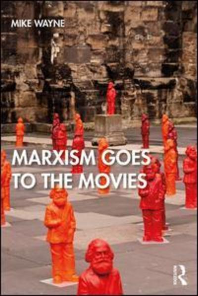 Cover for Mike Wayne · Marxism Goes to the Movies (Paperback Book) (2019)