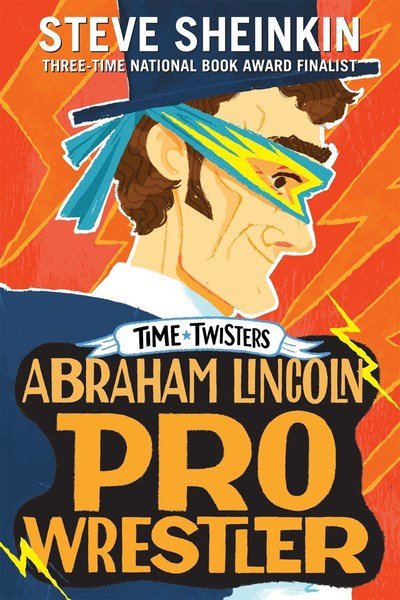 Cover for Steve Sheinkin · Abraham Lincoln, Pro Wrestler - Time Twisters (Paperback Book) (2019)