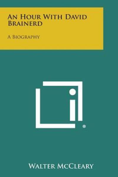 Cover for Walter Mccleary · An Hour with David Brainerd: a Biography (Paperback Bog) (2013)