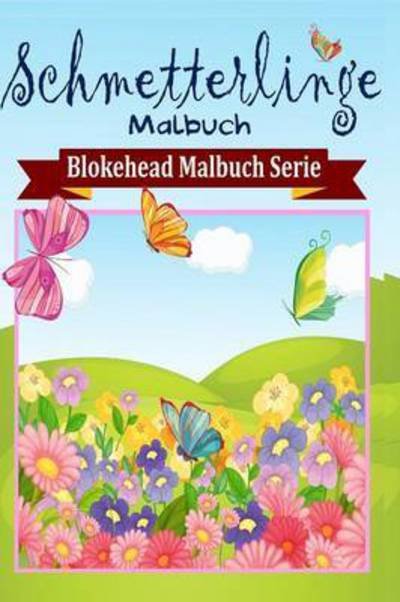Cover for Die Blokehead · Schmetterlinge Malbuch (Taschenbuch) (2020)