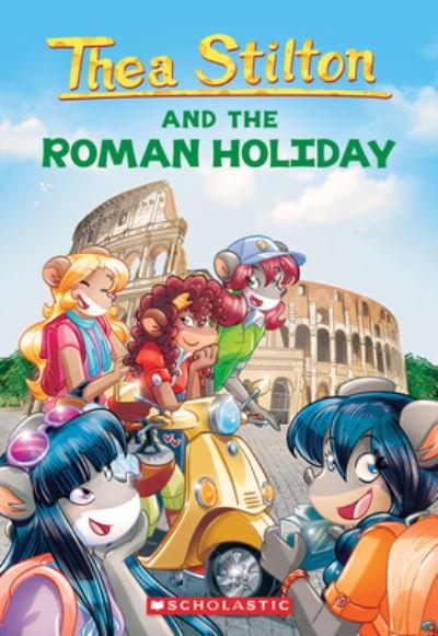 The Roman Holiday (Thea Stilton #34), 34 - Thea Stilton - Livros - Scholastic US - 9781338756876 - 21 de setembro de 2021