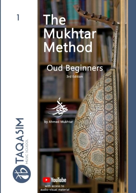 Cover for Ahmed Mukhtar · The Mukhtar Method - Oud Beginners: Learn Oud (Paperback Book) (2022)