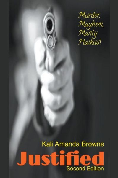 Cover for Kali Amanda Browne · Justified (Pocketbok) (2017)