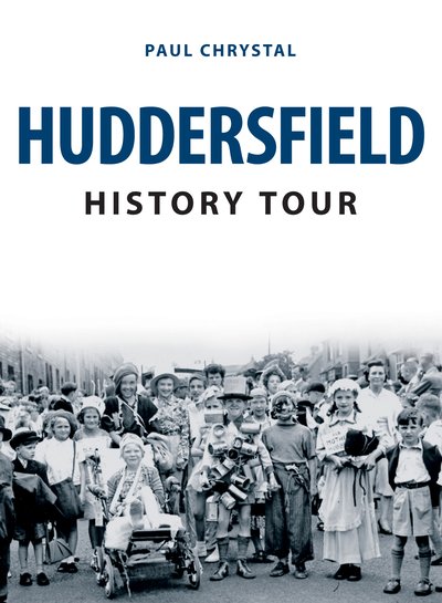 Cover for Paul Chrystal · Huddersfield History Tour - History Tour (Paperback Book) (2020)