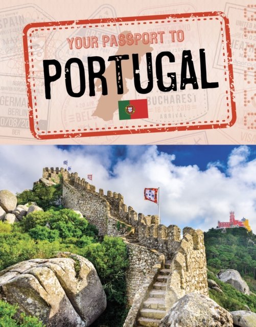 Cover for Nancy Dickmann · Your Passport to Portugal - World Passport (Hardcover bog) (2024)