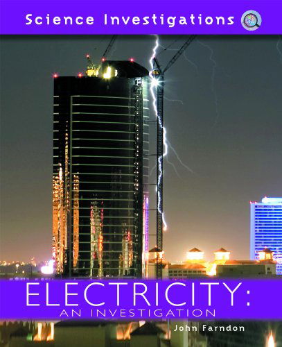 Cover for John Farndon · Electricity: an Investigation (Science Investigations) (Hardcover Book) (2007)