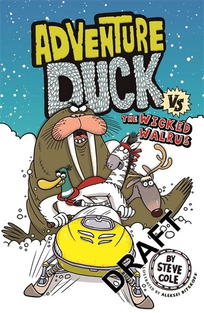 Adventure Duck vs The Wicked Walrus: Book 3 - Adventure Duck - Steve Cole - Livros - Hachette Children's Group - 9781408356876 - 23 de janeiro de 2020