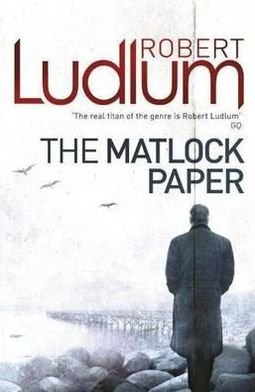 The Matlock Paper - Robert Ludlum - Boeken - Orion Publishing Co - 9781409119876 - 2 september 2010
