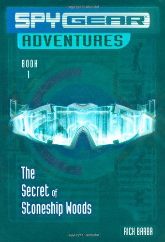 The Secret of Stoneship Woods (Spy Gear Adventures) - Rick Barba - Books - Aladdin - 9781416908876 - 2006