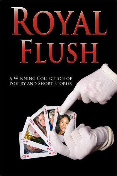 Cover for Outskirts Press · Outskirts Press Presents Royal Flush: A Winning Collection of Poetry and Short Stories (Paperback Book) (2011)