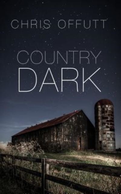 Cover for Chris Offutt · Country Dark (Hardcover Book) (2018)