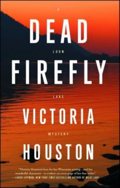 Cover for Victoria Houston · Dead Firefly - A Loon Lake Mystery (Paperback Book) (2018)