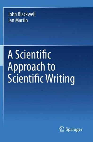 Cover for John Blackwell · A Scientific Approach to Scientific Writing (Paperback Book) (2011)