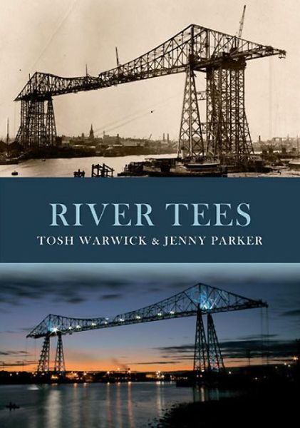 Cover for Tosh Warwick · River Tees: From Source to Sea - River (Taschenbuch) (2016)