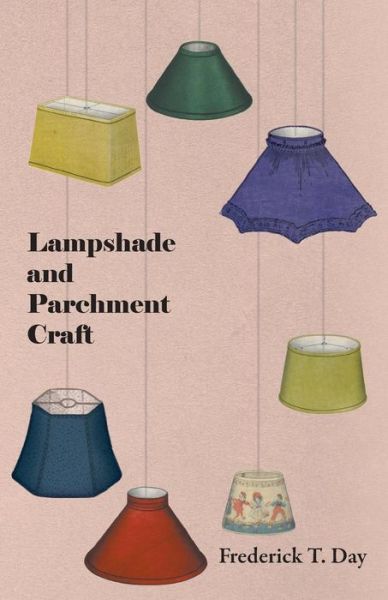 Cover for Frederick T Day · Lampshade and Parchment Craft (Paperback Book) (2010)