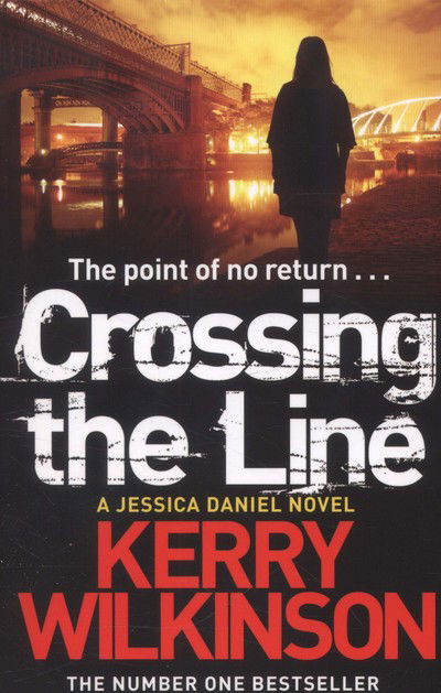 Cover for Kerry Wilkinson · Crossing the Line - Jessica Daniel series (Paperback Book) [Main Market Ed. edition] (2014)