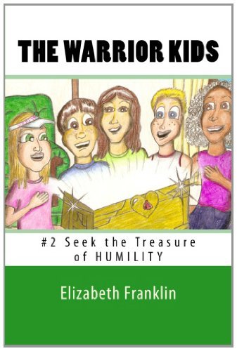 Cover for Elizabeth Franklin · The Warrior Kids: Seek the Treasure of Humility (Pocketbok) (2011)