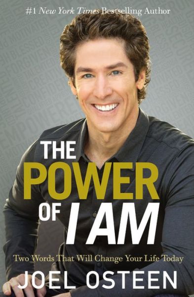 The Power of I Am: Two Words That Will Change Your Life Today - Joel Osteen - Książki - John Murray Press - 9781455563876 - 8 października 2015