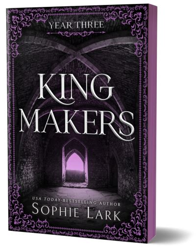 Cover for Sophie Lark · Kingmakers Year Three: A Spicy Dark College Bully Romance (Kingmakers 3) - Kingmakers (Paperback Book) (2024)