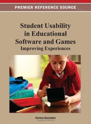 Cover for Carina Gonzalez · Student Usability in Educational Software and Games: Improving Experiences (Premier Reference Source) (Hardcover Book) (2012)