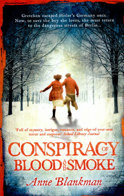 Cover for Anne Blankman · Conspiracy of Blood and Smoke: an epic tale of secrets and survival (Taschenbuch) (2015)