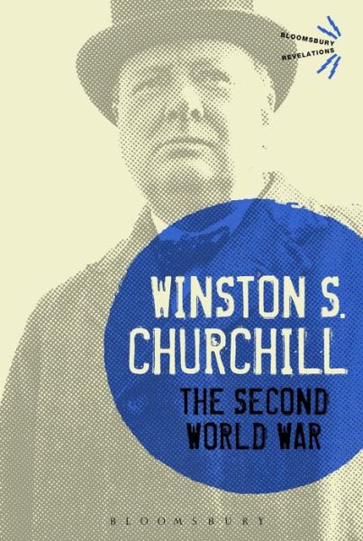 Cover for Sir Sir Winston S. Churchill · The Second World War - Bloomsbury Revelations (Paperback Book) (2013)