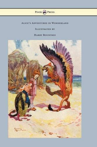 Alice's Adventures in Wonderland - Illustrated by Harry Rountree - Lewis Carroll - Bøger - Pook Press - 9781473312876 - 22. april 2014