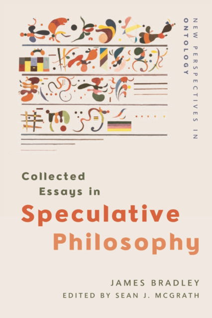 Cover for James Bradley · Collected Essays in Speculative Philosophy - New Perspectives in Ontology (Paperback Book) (2023)