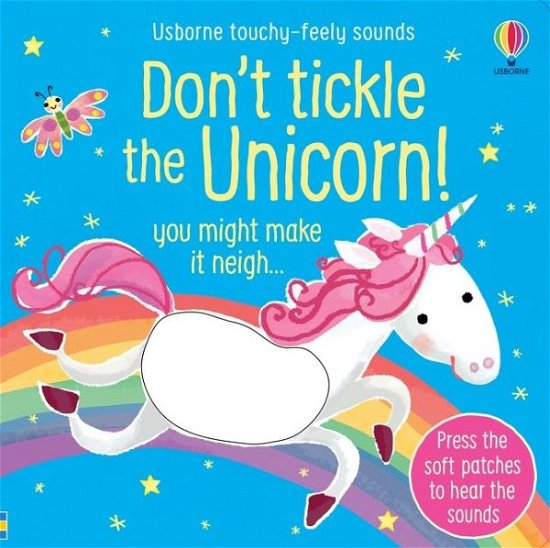 Cover for Sam Taplin · Don't Tickle the Unicorn! - DON’T TICKLE Touchy Feely Sound Books (Kartongbok) (2021)