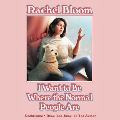 Cover for Rachel Bloom · I Want to Be Where the Normal People Are (CD) (2021)