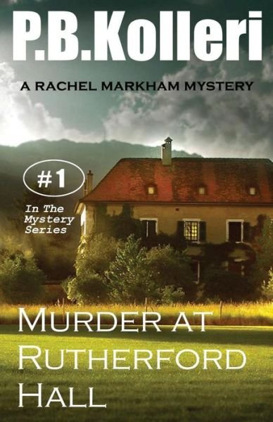 Cover for P B Kolleri · Murder at Rutherford Hall: Rachel Markham Mystery Series (Pocketbok) (2013)