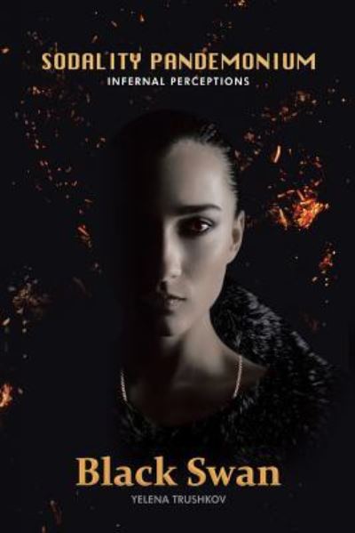 Black Swan - Yelena Trushkov - Bøger - Partridge India - 9781482839876 - 8. august 2016