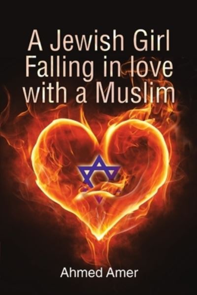 Cover for Ahmed Amer · Jewish Girl Falling in Love with a Muslim (Book) (2018)