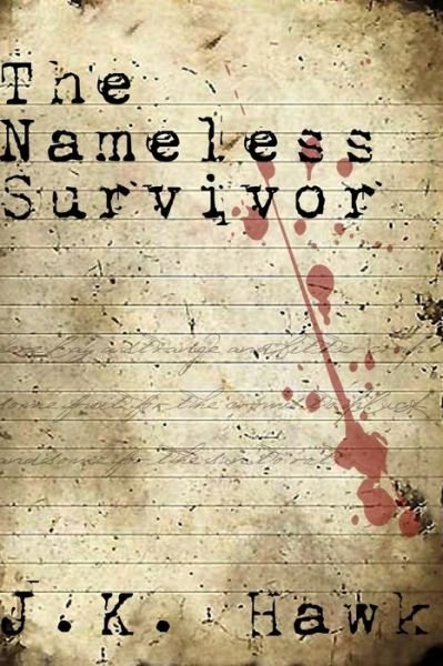 Cover for J K Hawk · The Nameless Survivor (Paperback Book) (2014)