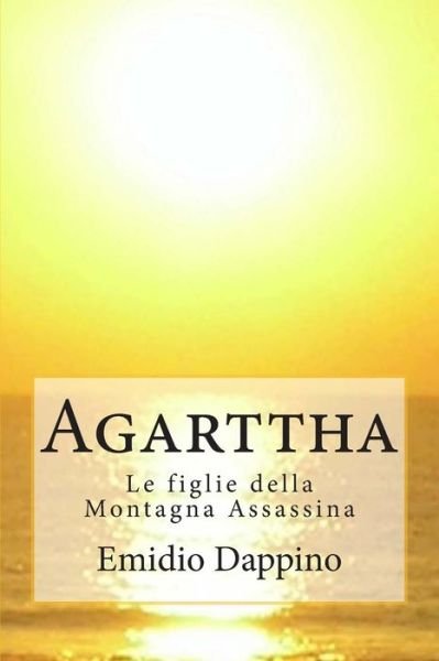 Cover for Emidio Dappino · Agarttha - Le Figlie Della Montagna Assassina (Taschenbuch) (2014)