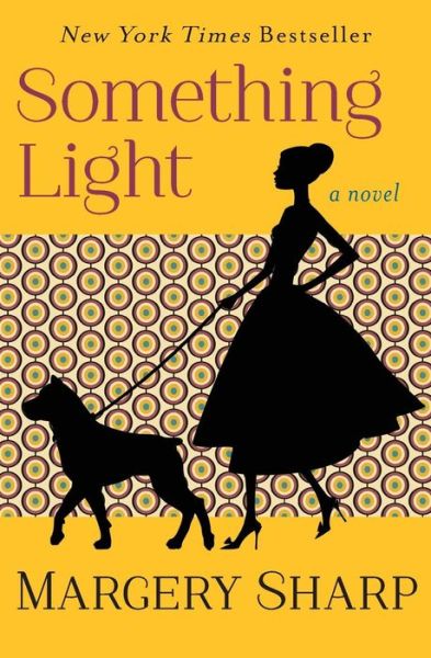 Cover for Margery Sharp · Something Light: A Novel (Paperback Book) (2018)