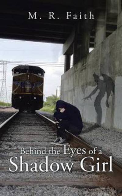 Cover for M R Faith · Behind the Eyes of a Shadow Girl (Paperback Book) (2015)