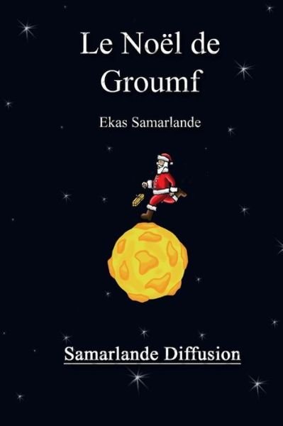 Cover for Ekas Samarlande · Le Noel De Groumf (Pocketbok) (2014)