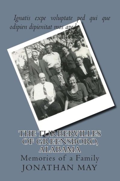 The Turbervilles of Greensboro, Alabama: Memories of a Family - Jonathan May - Książki - Createspace - 9781507596876 - 16 stycznia 2015