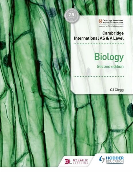 Cambridge International AS & A Level Biology Student's Book 2nd edition - C. J. Clegg - Books - Hodder Education - 9781510482876 - June 26, 2020