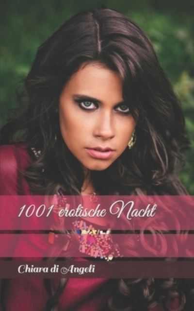 Cover for Chiara Di Angeli · 1001 erotische Nacht (Paperback Book) (2017)