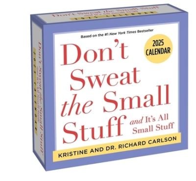 Don't Sweat the Small Stuff 2025 Day-to-Day Calendar: and It's All Small Stuff - Kristine Carlson - Merchandise - Andrews McMeel Publishing - 9781524889876 - 16. Juli 2024